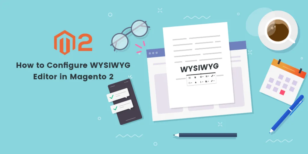 How to Configure WYSIWYG Editor in Magento 2