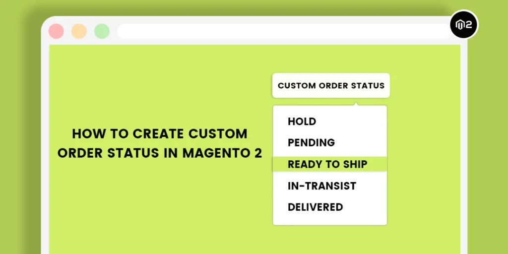 How to Create Custom Order Status in Magento 2