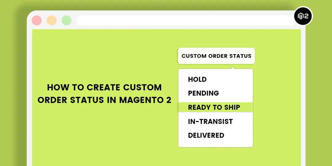 How to Create Custom Order Status in Magento 2