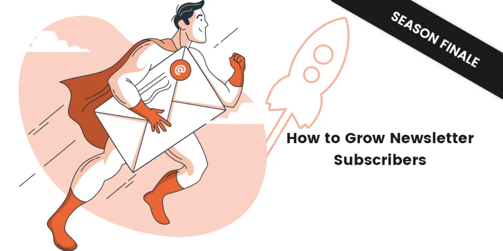 How to Grow Newsletter Subscribers