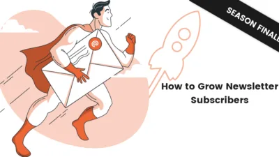 How to Grow Newsletter Subscribers