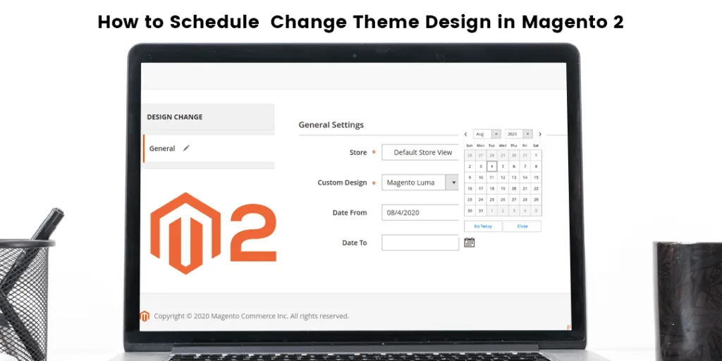 How to Schedule Change Theme Design in Magento 2