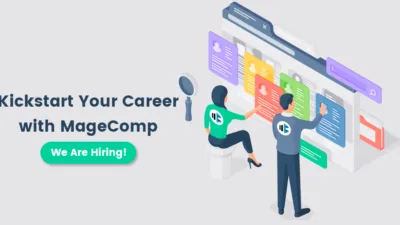 Kickstart your career with MageComp We are Hiring