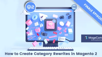 How to Create Category Rewrites in Magento 2