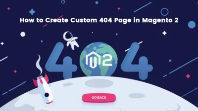 How to Create Custom 404 Page in Magento 2