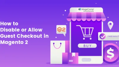 How to Disable or Allow Guest Checkout in Magento 2