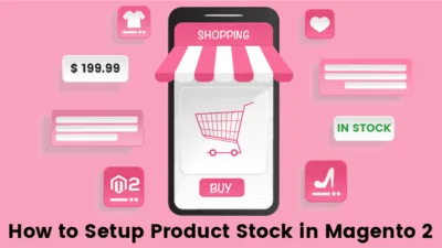 How to Setup Product Stock in Magento 2