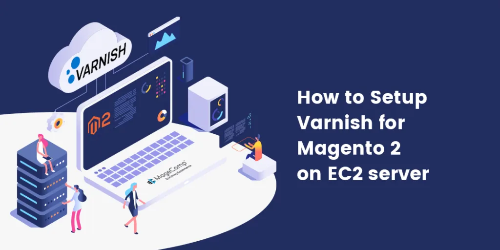 How to Setup Varnish for Magento 2 on EC2 server