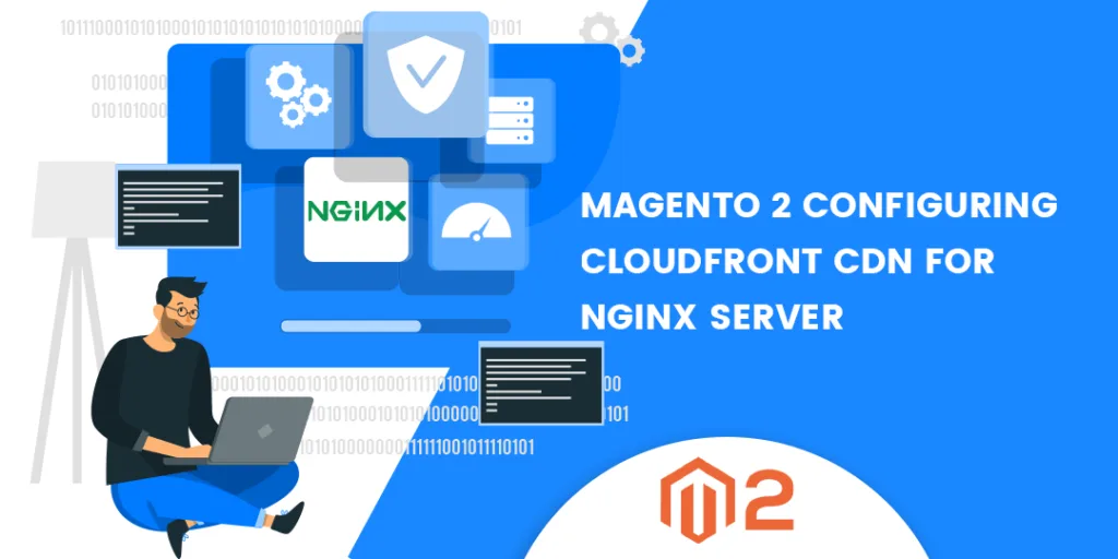 Magento 2 Configuring Cloudfront CDN for Nginx Server