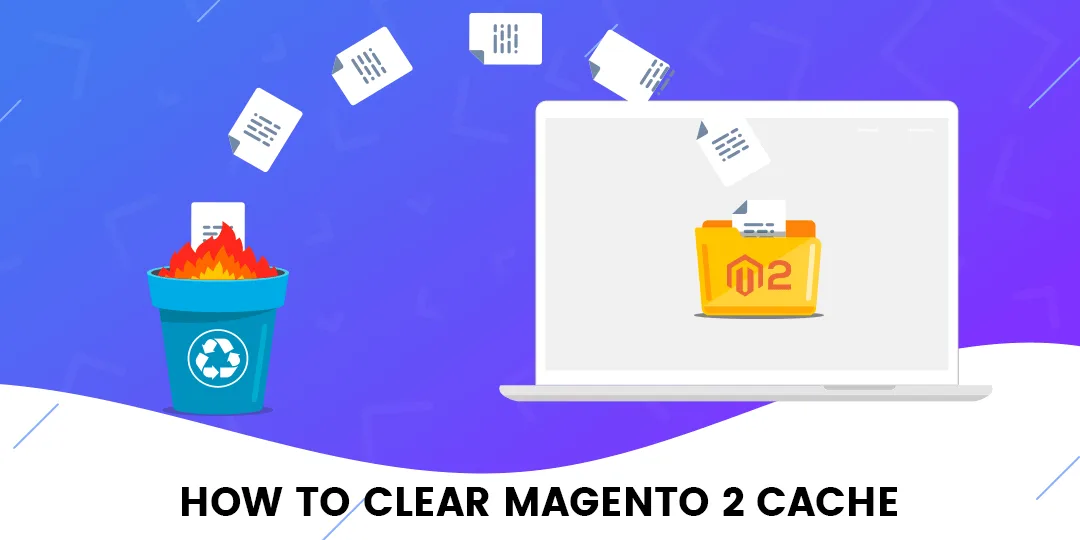 How to Clear Magento 2 Cache