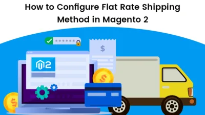 How to Configure Flat Rate Shipping Method in Magento 2