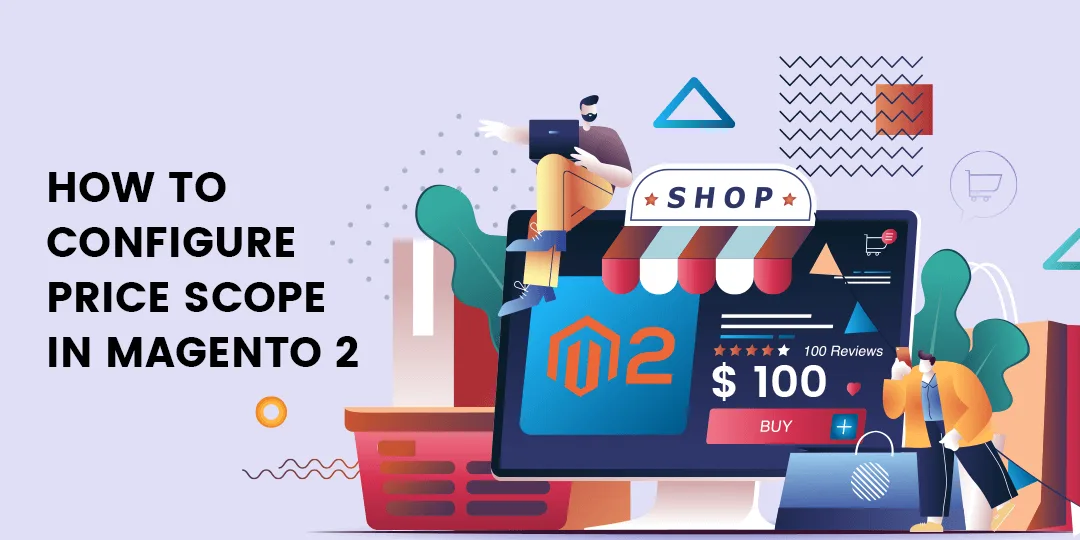 How to Configure Price Scope in Magento 2