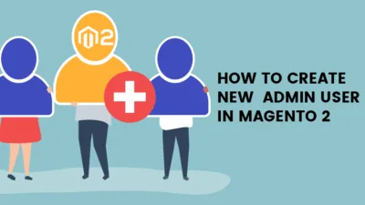 How to Create New Admin User in Magento 2