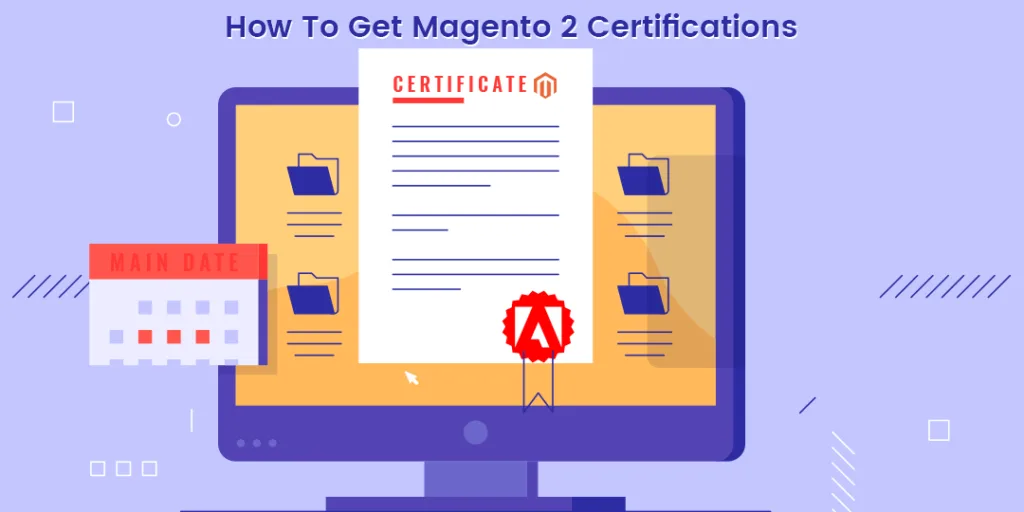 How To Get Magento 2 Certifications - Detailed Guide For Magento Developers