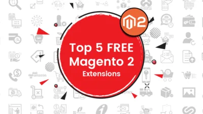 Top 5 FREE Magento 2 Extensions