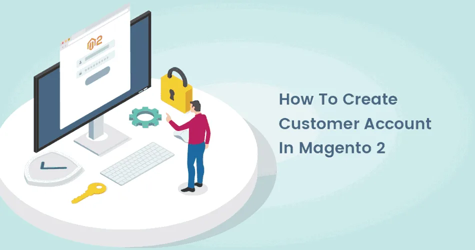 How-To-Create-Customer-Account-In-Magento-2