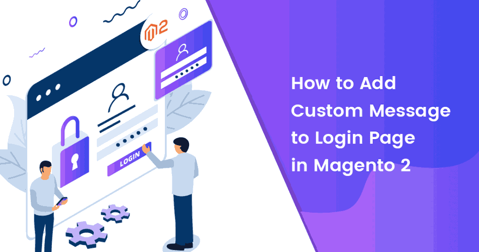 How-to-Add-Custom-Message-to-Login-Page-in-Magento-2