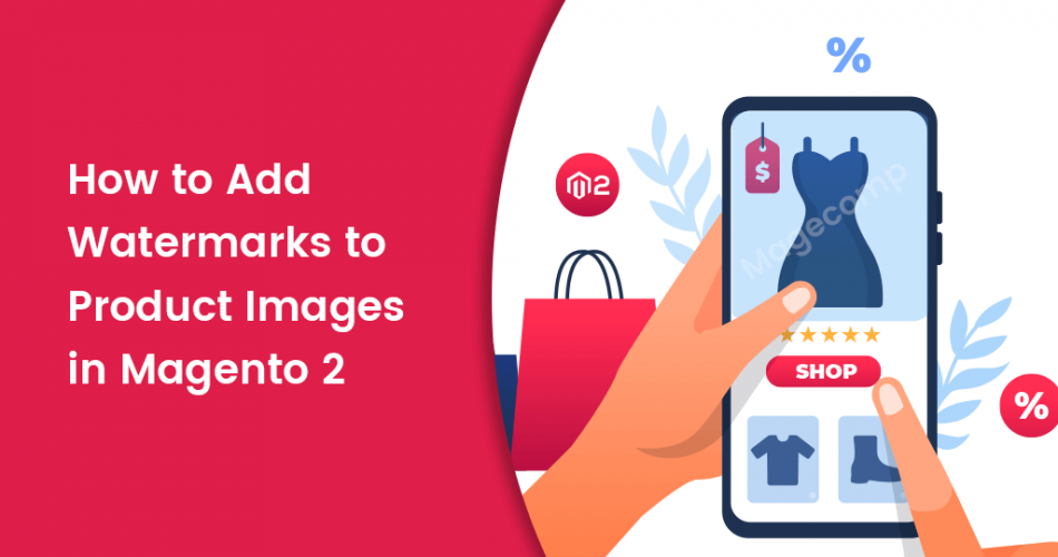 Add Watermark to Product Images in Magento 2 - MageComp