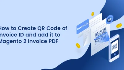 How to Create QR Code of invoice ID and add it to Magento 2 invoice PDF