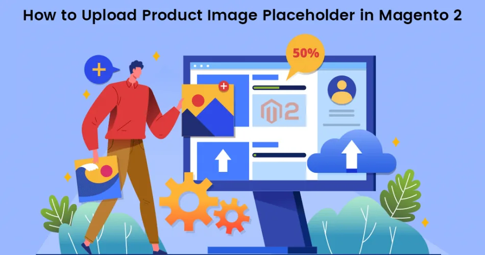 How-to-Upload-Product-Image-Placeholder-in-Magento-2