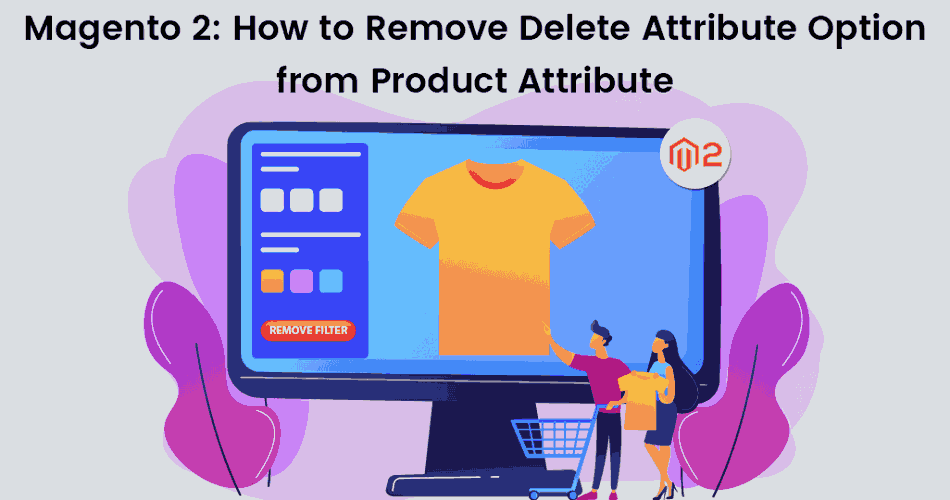 Magento-2-How-to-Remove-Delete-Attribute-Option-from-Product-Attribute