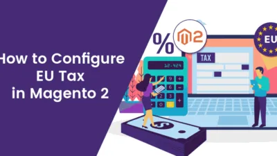 How-to-Configure-EU-Tax-in-Magento-2