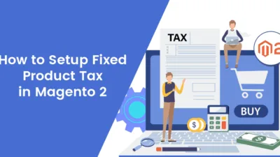 How-to-Setup-Fixed-Product-Tax-in-Magento-2