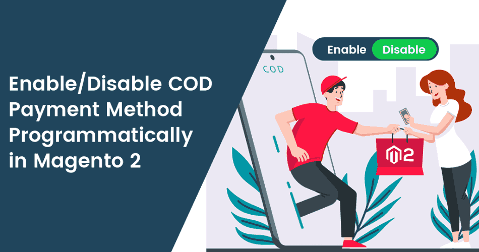 Enable-Disable-COD-Payment-Method-Programmatically-in-Magento-2