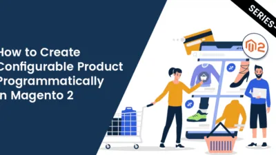 How-to-Create-Configurable-Product-Programmatically-in-Magento-2