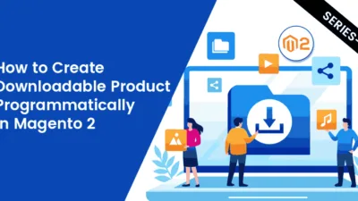 How-to-Create-Downloadable-Product-Programmatically-in-Magento-2