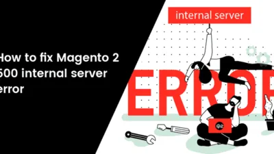 How-to-fix-Magento-2-500-internal-server-error