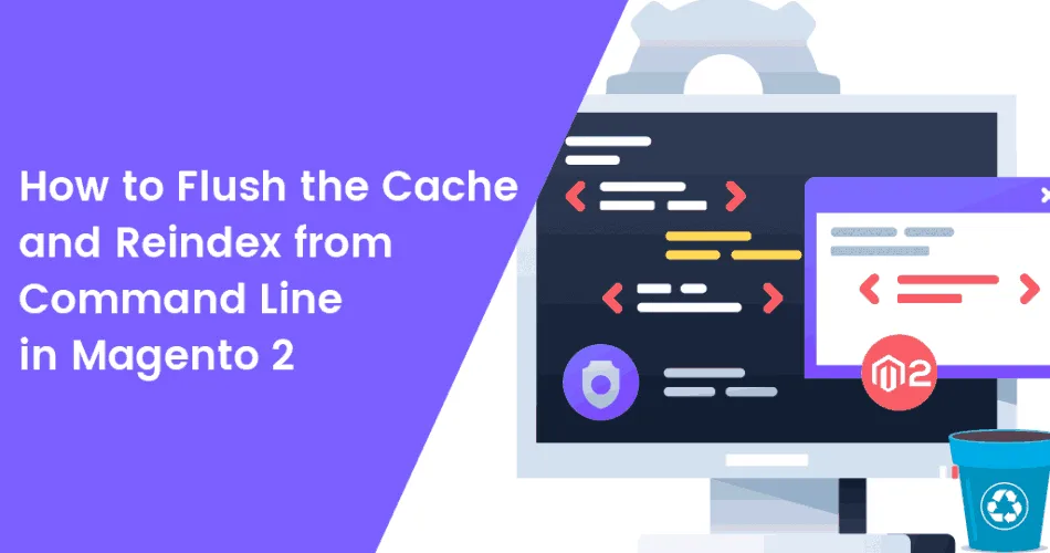 Magento-2-How-to-Flush-the-Cache-and-Reindex-from-Command-Line