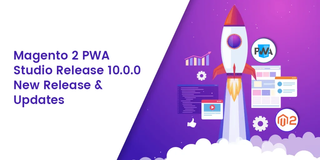 Magento 2 PWA Studio Release 10.0.0 – New Release & Updates