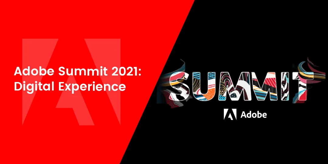 Adobe Summit 2021 Digital Experience