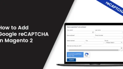 How-to-Add-Google-reCAPTCHA-in-Magento-2-reCAPTCHA-v3