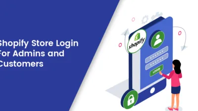 Shopify Store Login For Admins and Customers