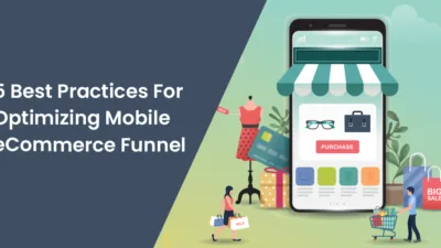 5 Best Practices For Optimizing Mobile eCommerce Funnel