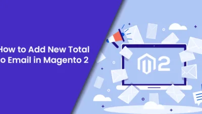 How-to-Add-New-Total-to-Email-in-Magento-2