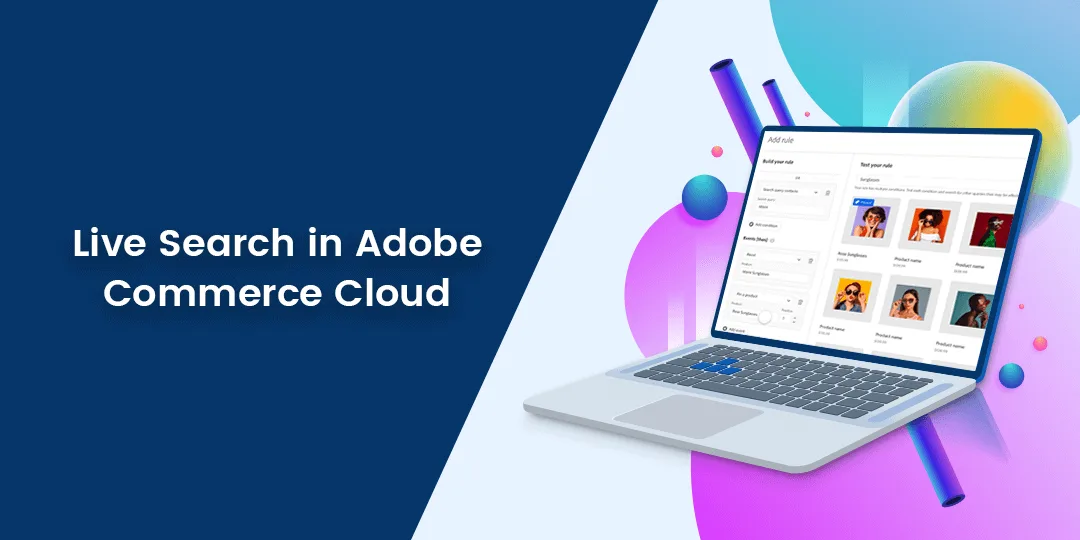 Live Search in Adobe Commerce Cloud - What You Need to Know