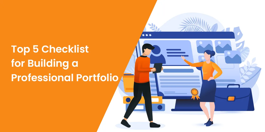 Top 5 Checklist for Building a Professional Portfolio