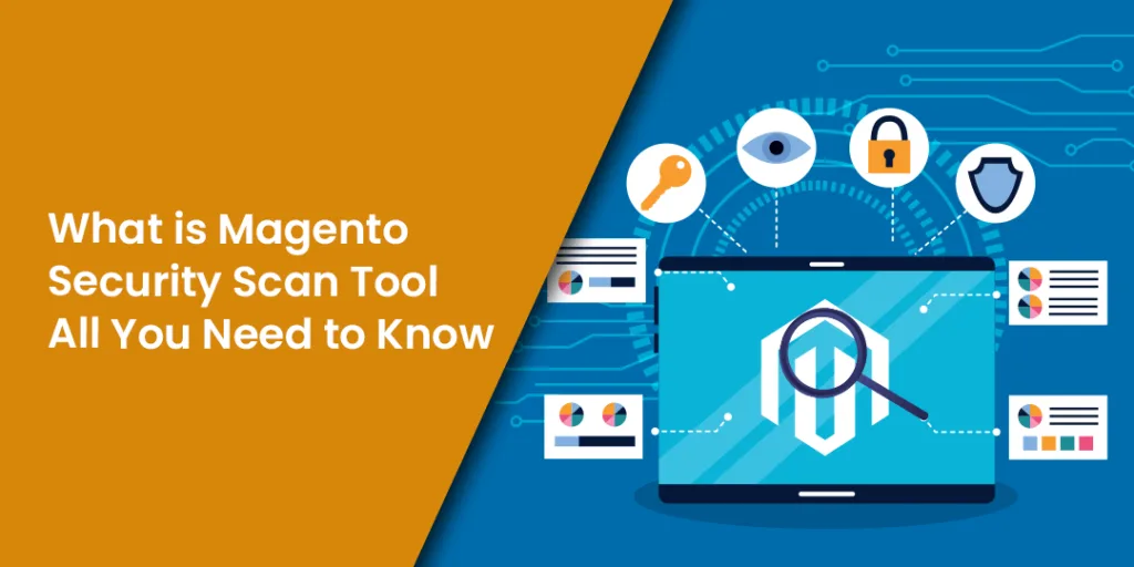 What is Magento Security Scan Tool - All You Need to Know