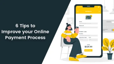 6 Tips to Improve your Online Payment Process