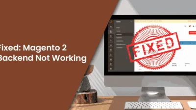 Fixed-Magento-2-Backend-Not-Working