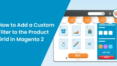 How to Add a Custom Filter to the Product Grid in Magento 2