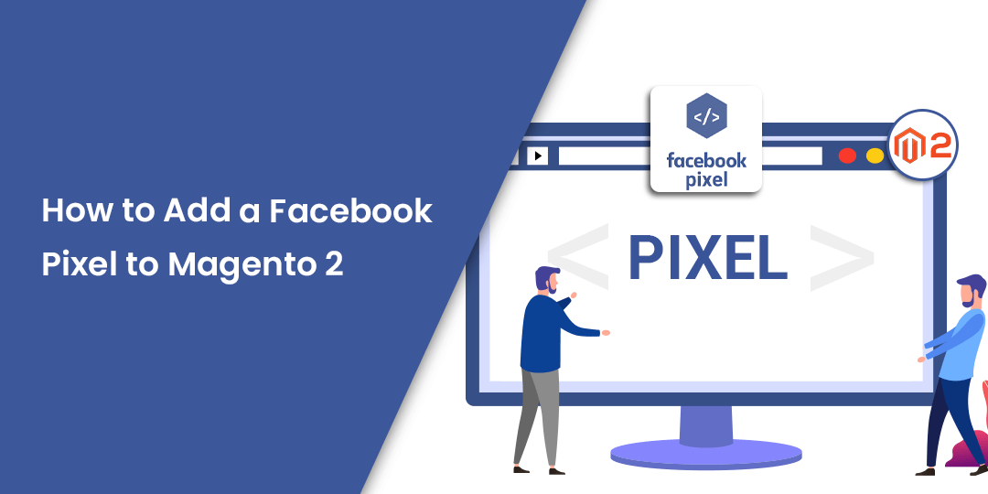 How to Add a Facebook Pixel to Magento 2