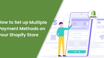 How to Set up Multiple Payment Methods on your Shopify Store