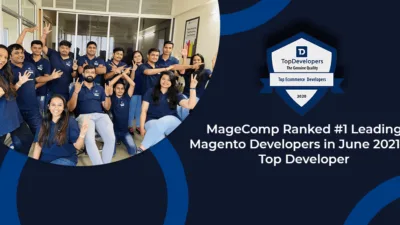 MageComp Ranked 1 Leading Magento Developers in June 2021 by Top Developer