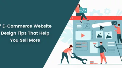 7 E-Commerce Website Design Tips That Help You Sell More