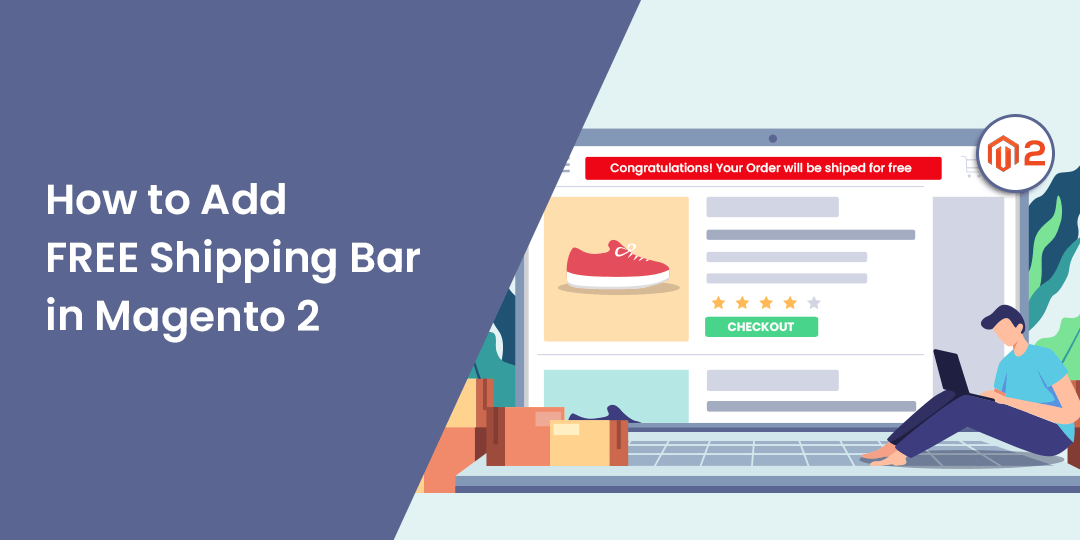 https://magecomp.com/blog/wp-content/uploads/2021/08/How-to-Add-FREE-Shipping-Bar-in-Magento-2.png
