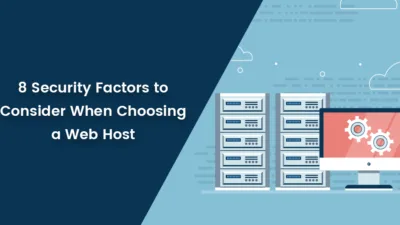 8 Security Factors to Consider When Choosing a Web Host